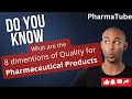 The 8 Dimensions of Quality of Pharmaceutical products, #PharmaTube