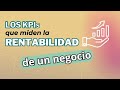 ¿Cuáles son los KPIs que te dicen si estás GANANDO de verdad? 💪👩‍💻