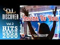 Inside of you dj discover les meilleures chansons 708090 inside of you hit dance 2000 vol 2