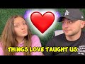 Things love teaches us about ourselves