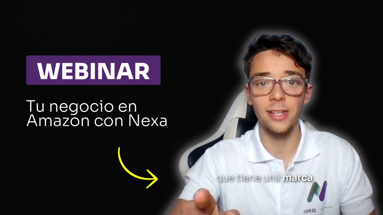 Webinar - Tu negocio en Amazon con Nexa - YouTube
