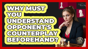 Why Must You Understand Opponent