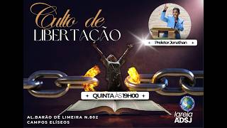 ADSJ - Culto de Libertação - 07/05/2026