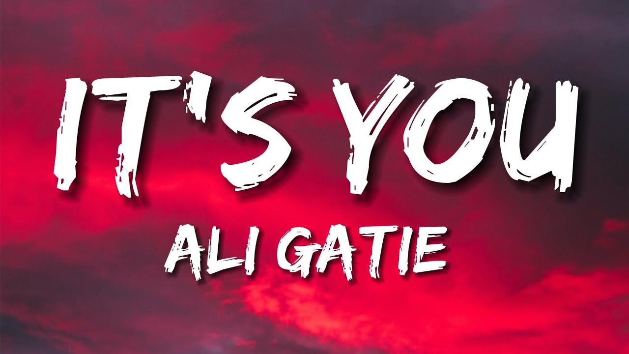 Ali Gatie - It's You (Lyrics) 