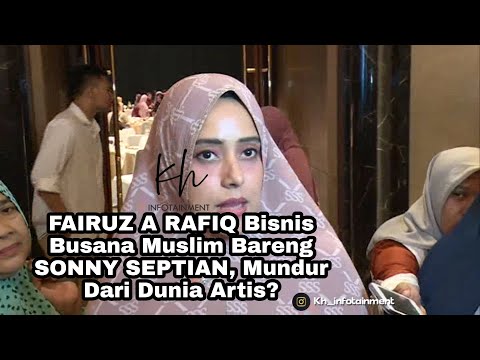 fairuz-a-rafiq-bisnis-busana-muslim-bareng-sonny-septian,-mundur-dari-dunia-artis?
