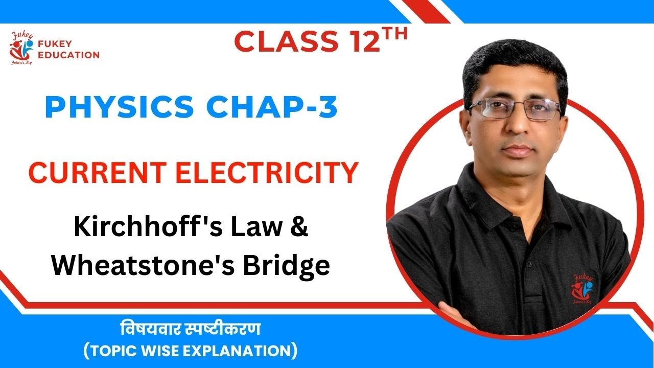 Kirchhoff's Law & Wheatstone's Bridge | Class 12 Physics | Chapter 3 ...