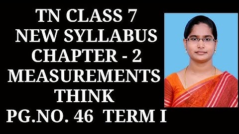 7th Maths T-1 Ch-2 Measurements | Think Page No. 46 | Samacheer One plus One channel