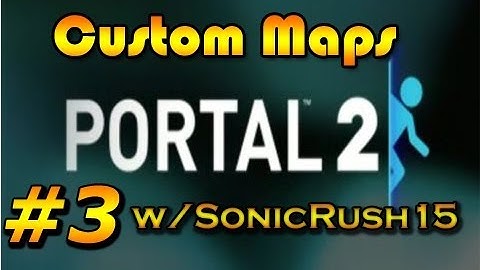 Portal 2: Custom Maps w/ SonicRush15 | Ep.3 | MINECRAFT!