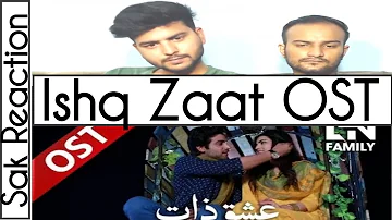 Sak Reaction | Ishq Zaat | OST | LTN Family
