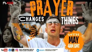 Prayer Changes Things with Dag Heward-Mills | Tuesday 14th May 2024