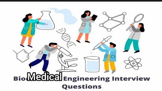 Biomedical engineering interview questions and answers | Frequently asked question