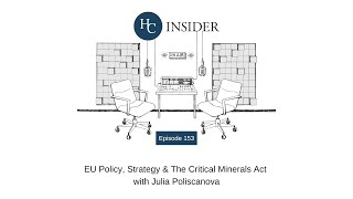 EU Policy, Strategy and the Critical Raw Materials Act with Julia Poliscanova