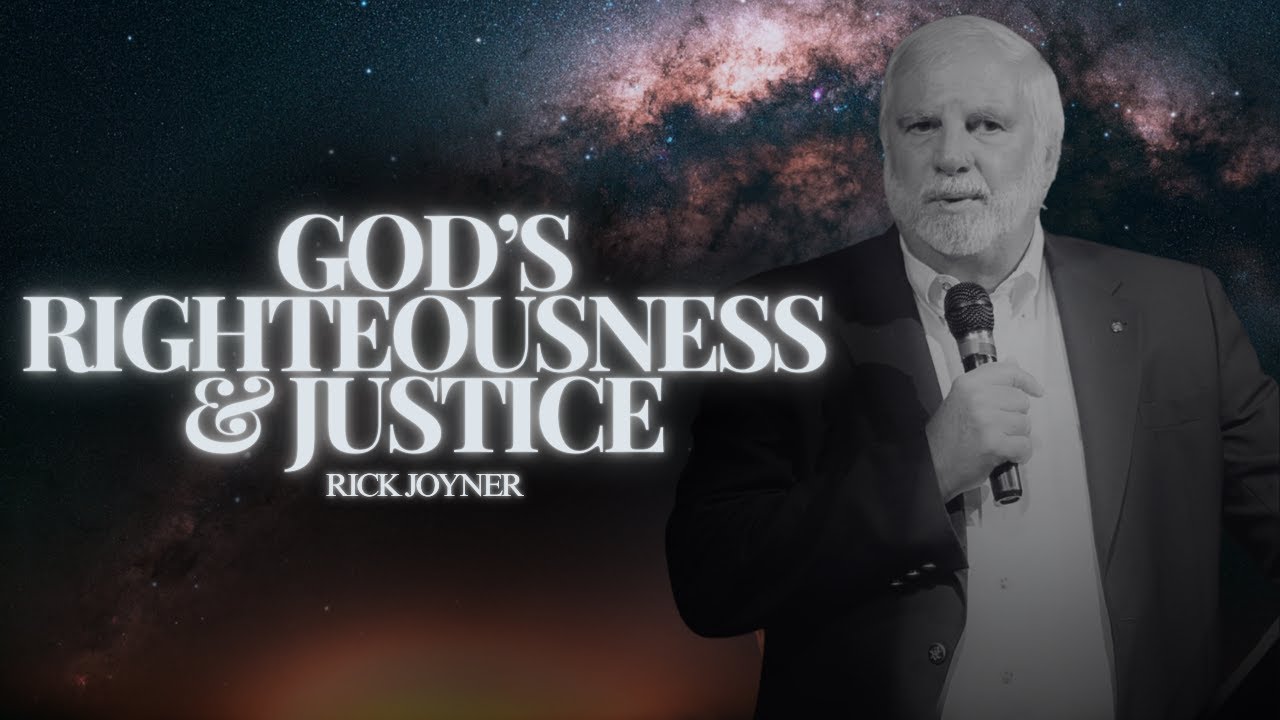 Rick Joyner | God’s righteousness & Justice 