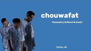 Lyrics - Chouwafat - Houssainy & Mocci & Kouz1