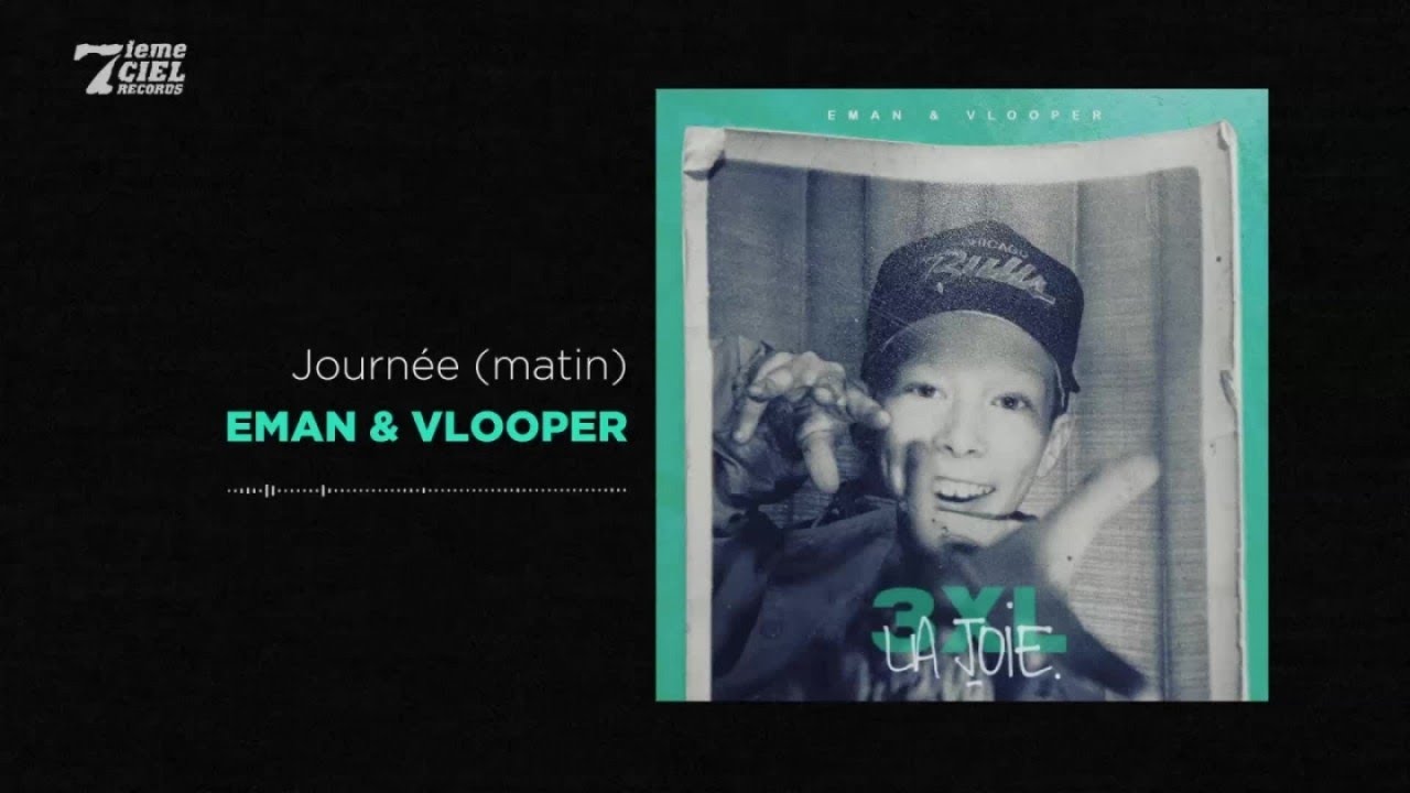 Obejrzyj Eman X Vlooper // LA JOIE // Journée (matin) (audio officiel) w YouTube Obejrzyj Eman X Vlooper // LA JOIE // Journée (matin) (audio officiel) w YouTube