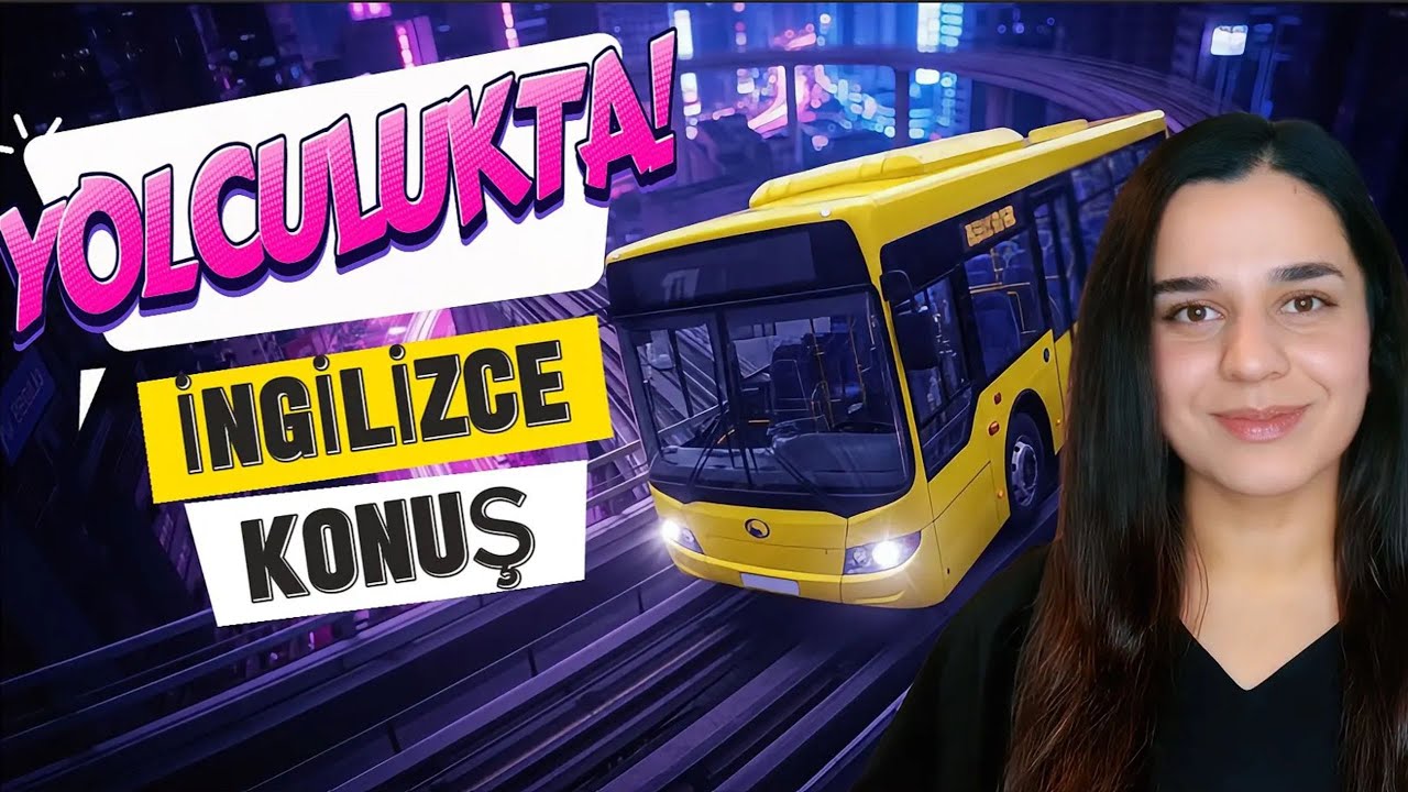 HER GÜN KULLANILAN İNGİLİZCE CÜMLELER! | Toplu Taşıma İngilizcesi | İngilizce Öğreniyorum