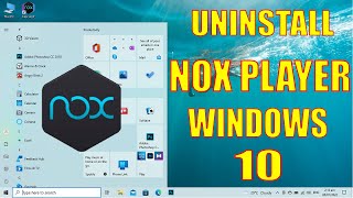 How to uninstall Nox Player in (windows 10) Pc and Laptop