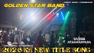 New Title Song 2026   Title Golden Star Band goldenstarband titlesong 