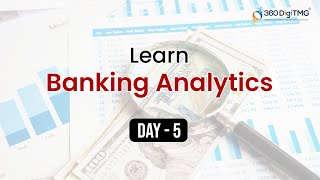 Banking Analytics | 8 Hours Course | Day 5 | 360DigiTMG
