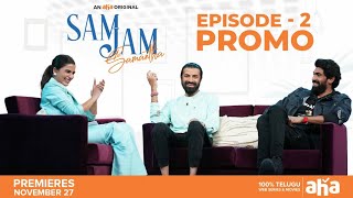 Sam Jam Episode 2 Glimpse | Samantha Akkineni, Rana Daggubati, Nag Ashwin | An aha Original