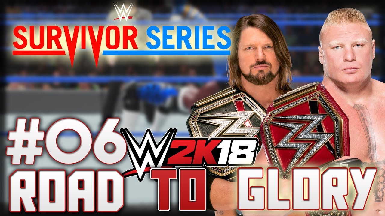 WWE2K18 Road to Glory - SURVIVOR SERIES MAIN EVENT - PART 3! - Episode 06