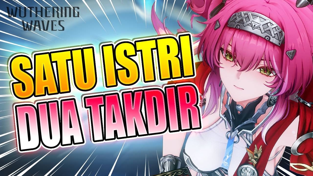 Satu Istri Dua Takdir - Wuthering Waves Indonesia