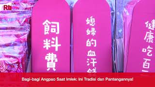 Bagi-bagi Angpao Saat Imlek: Ini Tradisi dan Pantangannya! | RTI Siaran Indonesia