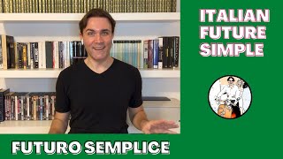 Italian Language - Future Simple (Futuro Semplice) + Exercises🇮🇹🇮🇹🇮🇹