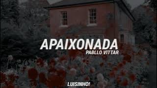 Pabllo Vittar • APAIXONADA [letra]