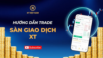 HƯỚNG DẪN TRADE TRÊN SÀN GIAO DỊCH XT | XT VIỆT NAM