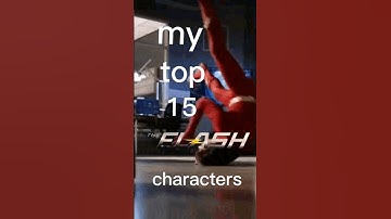 My top 15 Flash characters