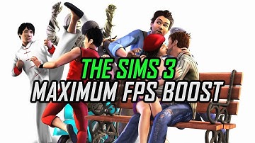The Sims 3 | How to Get Maximum FPS Boost and Fix Lag