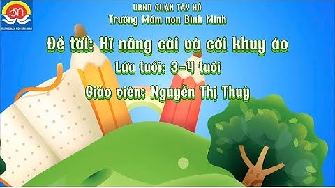 Kỹ năng cài và cởi khuy áo - Mẫu giáo bé (3-4 tuổi)