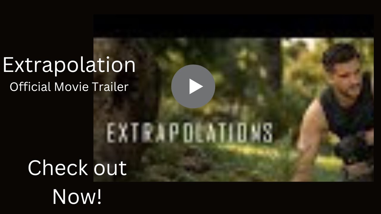 Extrapolation Official Trailer Movie - YouTube