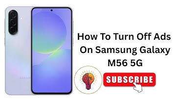 How To Turn Off Ads On Samsung Galaxy M56 / M56 5G