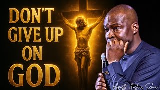 Don't Give UP: Be Strong in the Lord | Learn from Apostle Joshua Selman Don't Give UP: Be Strong in the Lord | Learn from Apostle Joshua Selman