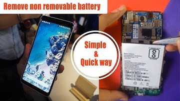 How to remove Non Removable Battery !!