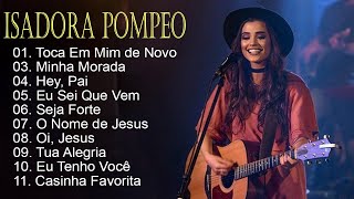 Isadora Pompeo - Top 10 músicas gospel mais ouvidas de 2023#gospel #pompeo