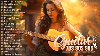 THE 100 MOST BEAUTIFUL MELODIES IN GUITAR HISTORY  Soft Relaxing Guitar Romantic Music 70s 80s 90s