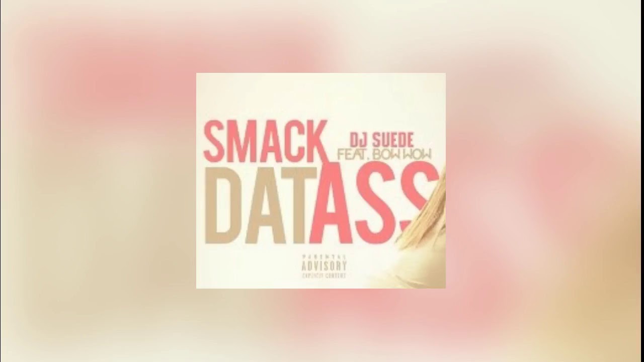 Smack Dat Ass