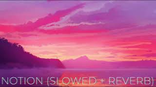 notion (slowed + reverb) - The rare occasions