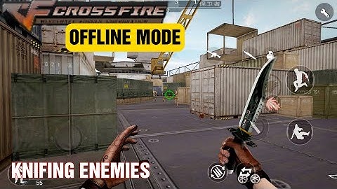 Crossfire Mobile ( Offline Mode) Kniffing enemies