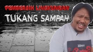 TUKANG SAMPAH PEKERJAAN YANG MULIA