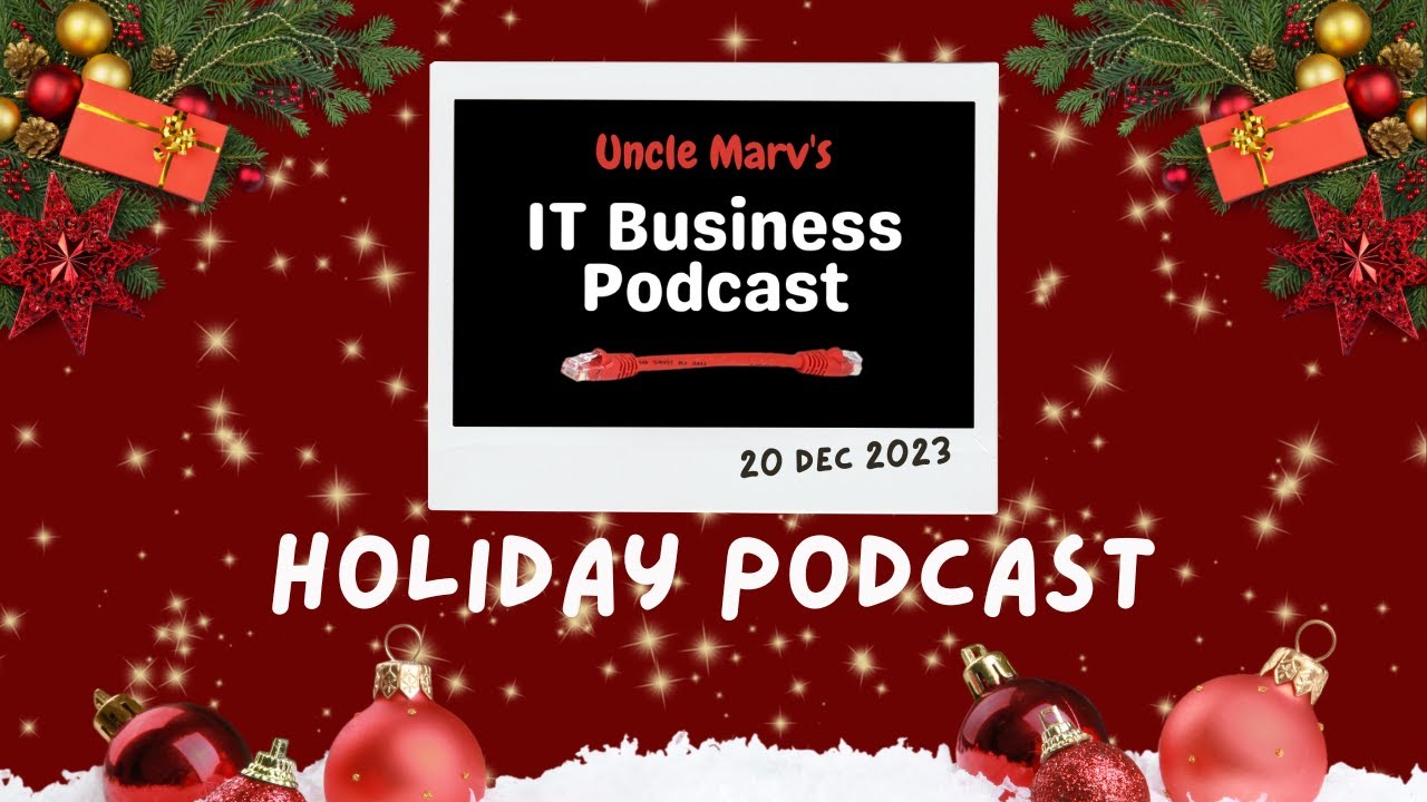 Uncle Marv's 2023 Holiday Podcast