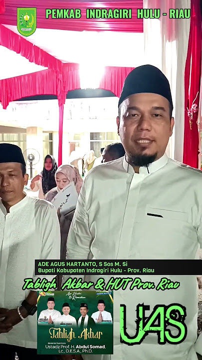 Tanggapan Bupati Kabupaten Inhu Riau Tentang Tabligh Akbar UAS Di Kecamatan Lirik