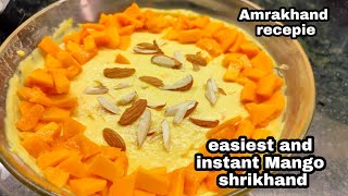 Easy Mango Shrikhand l Amrakhand recepie l best shrikhand l Mango matho l Shrikhand l Yummy dessert