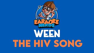 Ween - The HIV Song (Karaoke)