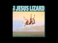 The Jesus Lizard - Down (1994) [Full Album + Bonus Tracks]