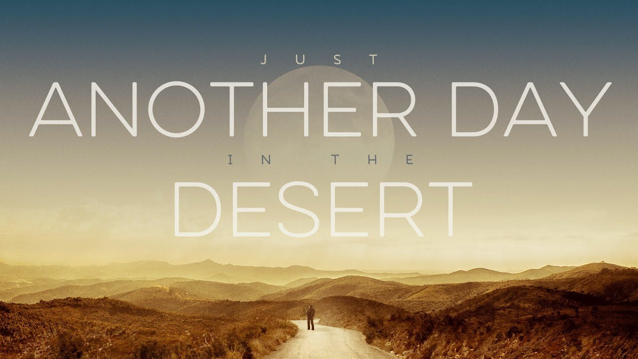 Just Another Day in the Desert - YouTube