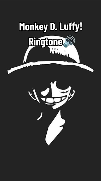 Luffy ringtone